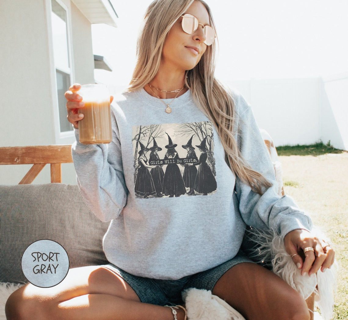 Vintage Girls Will Be Girls Witch Sweatshirt, Funny Witch Sweatshirt, Vintage Halloween Women Shirt, Witchy Vibes Sweatshirt